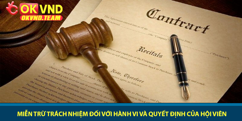 Miễn trừ trách nhiệm - Quy định giới hạn pháp lý tại OKVND 2 Miễn trừ trách nhiệm đối với hành vi và quyết định của hội viên