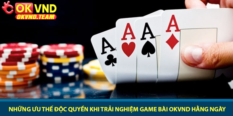 Game bài OKVND - Trải nghiệm bài trực tuyến đỉnh cao 3 Những ưu thế độc quyền khi trải nghiệm game bài OKVND hằng ngày
