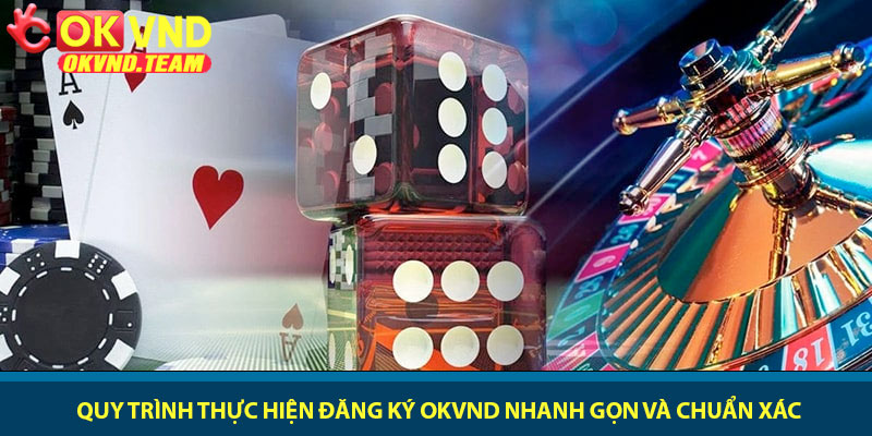 Đăng ký OKVND - Khởi đầu hành trình giải trí đỉnh cao 2026 2 Quy trình thực hiện đăng ký OKVND nhanh gọn và chuẩn xác